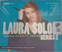 Laura Solon - Talking and Not Talking Series 2 written by Laura Solon performed by Laura Solon, Ben Moor, Rosie Cavaliero and Ben Willbond on Audio CD (Abridged)
